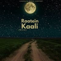 Raatein Kaali