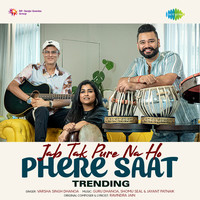 Jab Tak Pure Na Ho Phere Saat - Trending