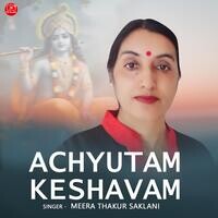 ACHYUTAM KESHAVAM