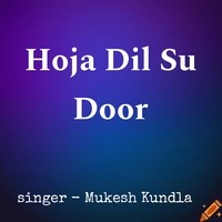 Hoja Dil Su Door