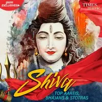 Shiva - Top Aartis Bhajans And Stotras