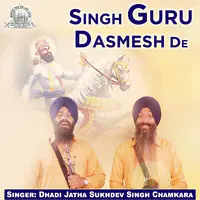 Singh Guru Dasmesh De