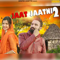 Jaat Jaatni 2