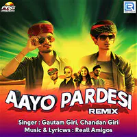 Aayo Pardesi Remix