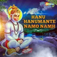 Hanu Hanumante Namo Namh