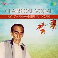 Classical Vocal By Yashwantbua Joshi