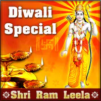 Diwali Special - Shri Ram Leela
