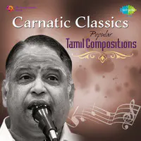 Carnatic Classics Popular Tamil Compositions