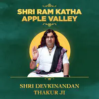 Shri Ram Katha - Apple Valley by Devkinandan Thakur Ji