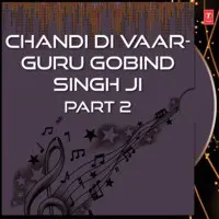 Chandi Di Vaar-Guru Gobind Singh Ji Part-2