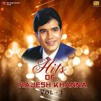 Hits Of Rajesh Khanna Vol 1