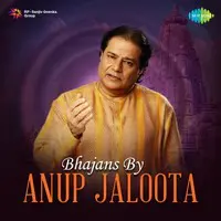 Bhajans By Anup Jaloota