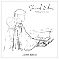 Sacred Echoes (Uplifting Treble Solos)