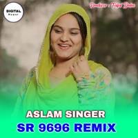 Aslam Singer SR 9696 Remix