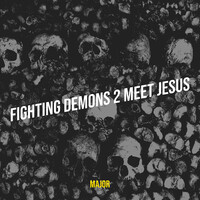 Fighting Demons 2 Meet Jesus