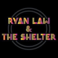 Ryan Law & The Shelter