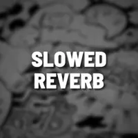 Slowed Reverb