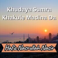 Khudaya Sumra Khakule Madina Da