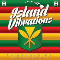 Th Reggae Hui Compilation "Island Vibrations," Vol. 1
