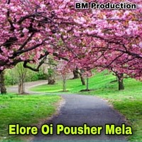 Elore Oi Pousher Mela