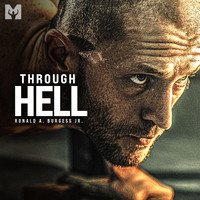 Through Hell (Motivational Speech)