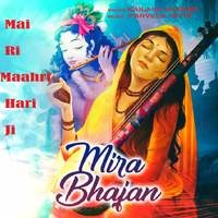 Mira Bhajan Mai Ri Maahri Hari Ji