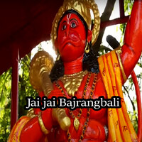 Jai jai Bajrangbali