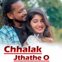 Chhalak Jthathe O