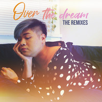 Over the dream (The remixes)