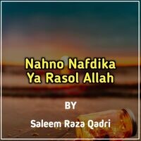 Nahno Nafdika Yaa Rasool Allah