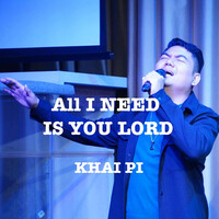 All I Need Is You Lord