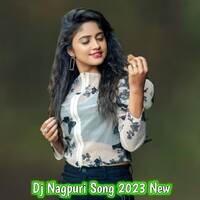 Dj Nagpuri Song 2023 New