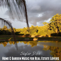 Home & Garden Music for Real Estate Lovers