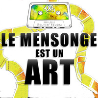 Le Mensonge est un Art