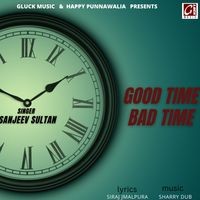 Good Time Bad Time