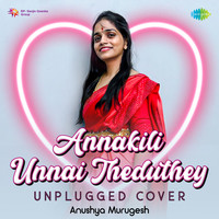 Annakili Unnai Theduthey - Unplugged Cover