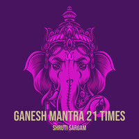 Ganesh Mantra 21 Times