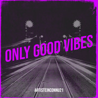 Only Good Vibes