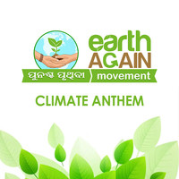 Earth Again-Climate Anthem