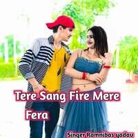 Tere sang fire mere fera