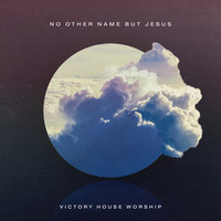 No Other Name but Jesus (Deluxe)