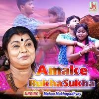 Amake Rukha Sukha