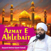 Azmat E Ahlebait