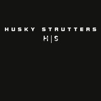 Husky Strutters