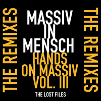 Hands on Massiv - (The Lost Files) [The Remixes Vol. III]