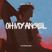 Oh My Angel (wxngthoi remix)