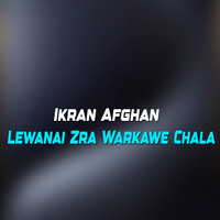 Lewanai Zra Warkawe Chala