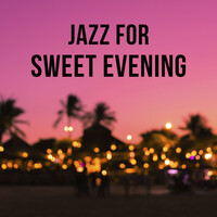 Jazz for Sweet Evening