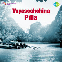 Vayasochchina Pilla