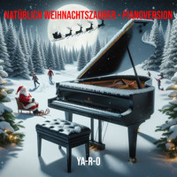 Natürlich Weihnachtszauber ( Piano Version)